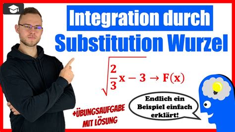 integration durch substitution wurzel